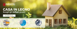 CASA IN LEGNO: GUIDA ALLA SCELTA DEGLI INFISSI