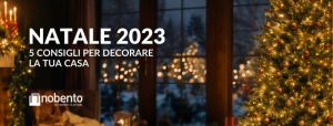 NATALE: 5 CONSIGLI PER DECORARE LA TUA CASA